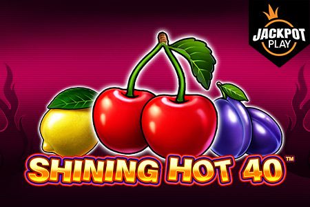 Shining Hot 40 Jackpot Play